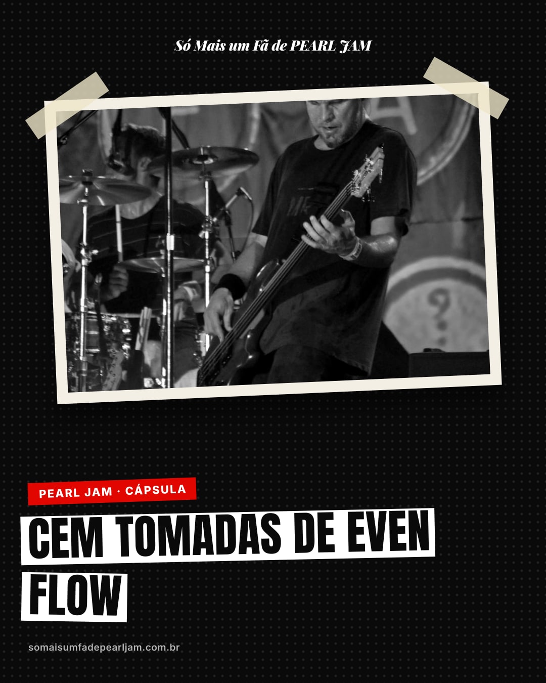 Jeff Ament diz que Even Flow, a melhor música do Ten, ficou com a pior tomada depois de cem tentativas, e que só com Jack Irons ouviu como ela devia ser tocada