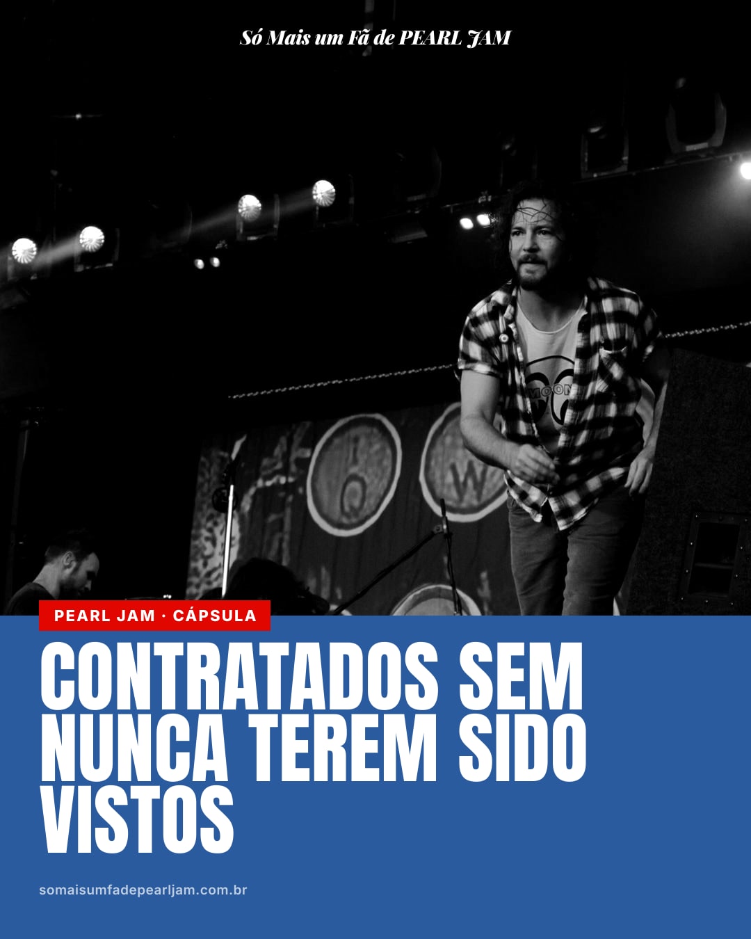Eddie Vedder acha que o Pearl Jam pediu os Cosmic Psychos para abrir os shows sem que ninguém na banda tivesse visto o grupo australiano tocar ao vivo